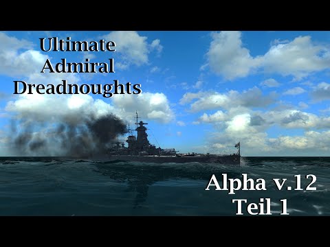 Ultimate Admiral Dreadnoughts - Alpha 12 | Admiral Graf Spee | [DEUTSCH] [HD]
