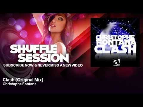 Christophe Fontana - Clash - Original Mix - ShuffleSession