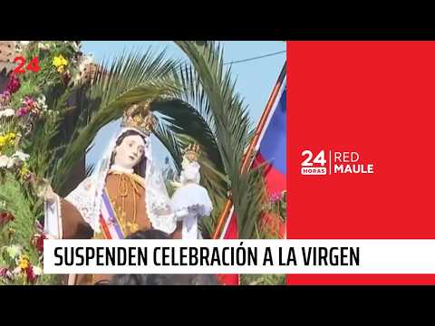 Suspenden celebración a Virgen del Carmen  en Pelarco y Talca | 24 Horas - Red Maule