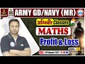 Profit & Loss Maths Tricks | Maths For NAVY MR | Maths For Army GD | Agnipath Maths Classes #5