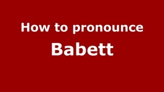How to pronounce Babett