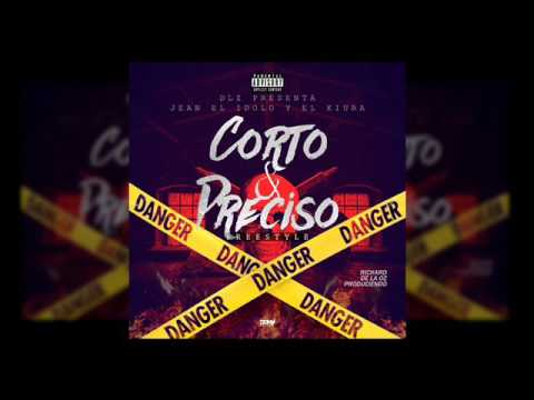 Jean el idolo & El Kiura - Corto & Preciso (Freestyle)