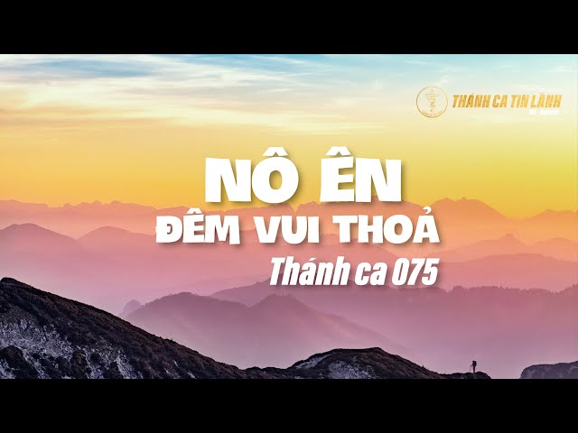 THÁNH CA 075 | NÔ ÊN ĐÊM VUI THOẢ | KARAOKE THÁNH CA TIN LÀNH