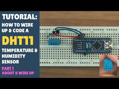 TUTORIAL: How to Wire up & Code DHT11 Temperature & Humidity Sensor - Set Up - Arduino (Part 1)