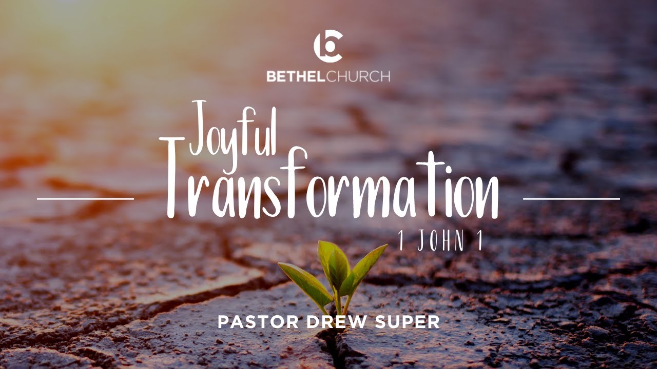 "Joyful Transformation" with Pastor Drew