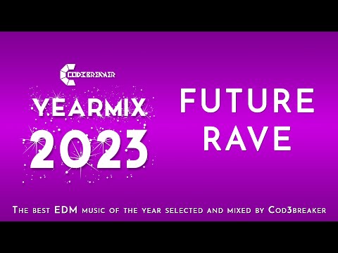Cod3breaker Yearmix 2023 - FUTURE RAVE | THE BEST OF FUTURE RAVE