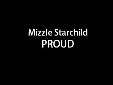 Proud by Mizzle Starchild