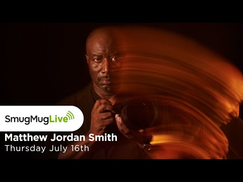 SmugMug Live! Episode 31 - Matthew Jordan Smith - ‘Celebrity, Fashion/Beauty and Advertising'