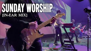 "Sunday Worship Service" (LIVE) // [In-Ear Mix] // EG2 - Strymon Iridium