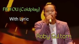 Download lagu Roby Gultom - Fix You (Coldplay) || Cover With Lyrics, X-Factor Indonesia mp3