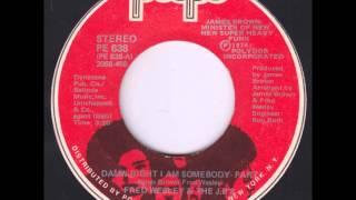 Fred Wesley &amp; The JB&#39;s - Damn Right I Am Somebody Pts 1 &amp; 2