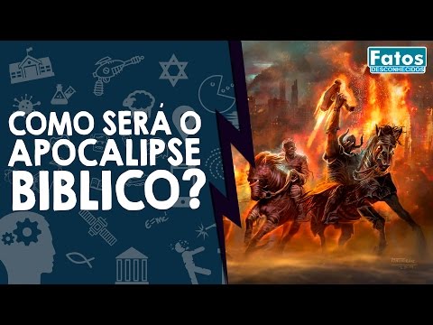 Como será o Apocalipse Bíblico?