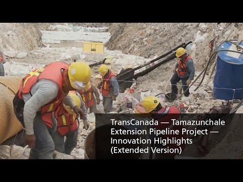 TransCanada — Tamazunchale Extension Pipeline Project — Innovation Highlights (Extended Version)