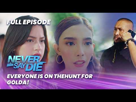 Never Say Die: Everyone is on the hunt for Golda! (Full Episode 21) March 2, 2026