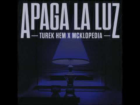 APAGA LA LUZ - TUREK HEM X MCKLOPEDIA (RAP MX)