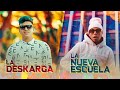 Enganchados La Deskarga La Nueva Escuela