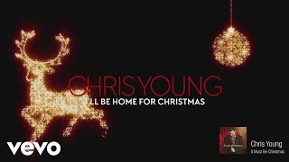 Chris Young - I&#39;ll Be Home for Christmas (Audio)