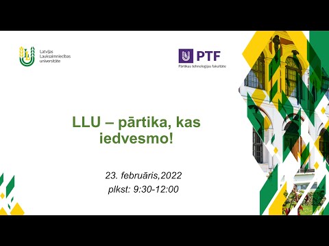 23.02.2022 LLU – PĀRTIKA, KAS IEDVESMO