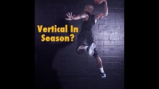 How To Get & Maintain Vertical Gains Throughout Basketball Season | Dre Baldwin
