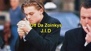 Off Da Zoinkys || JID || Sub Español