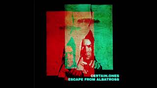 Certain.Ones Ft Ghostface Killah, Bobby Craves, Kinetic 9, DZL, DJ Evi Denz  “Escape From Albatross”