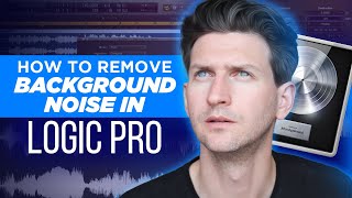 How To Remove Background Noise In Logic Pro