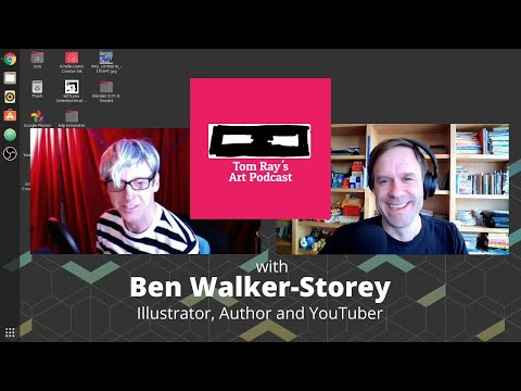 Ben Walker-Storey: Illustrator, Author and YouTuber - Tom Ray's Art Podcast 210411