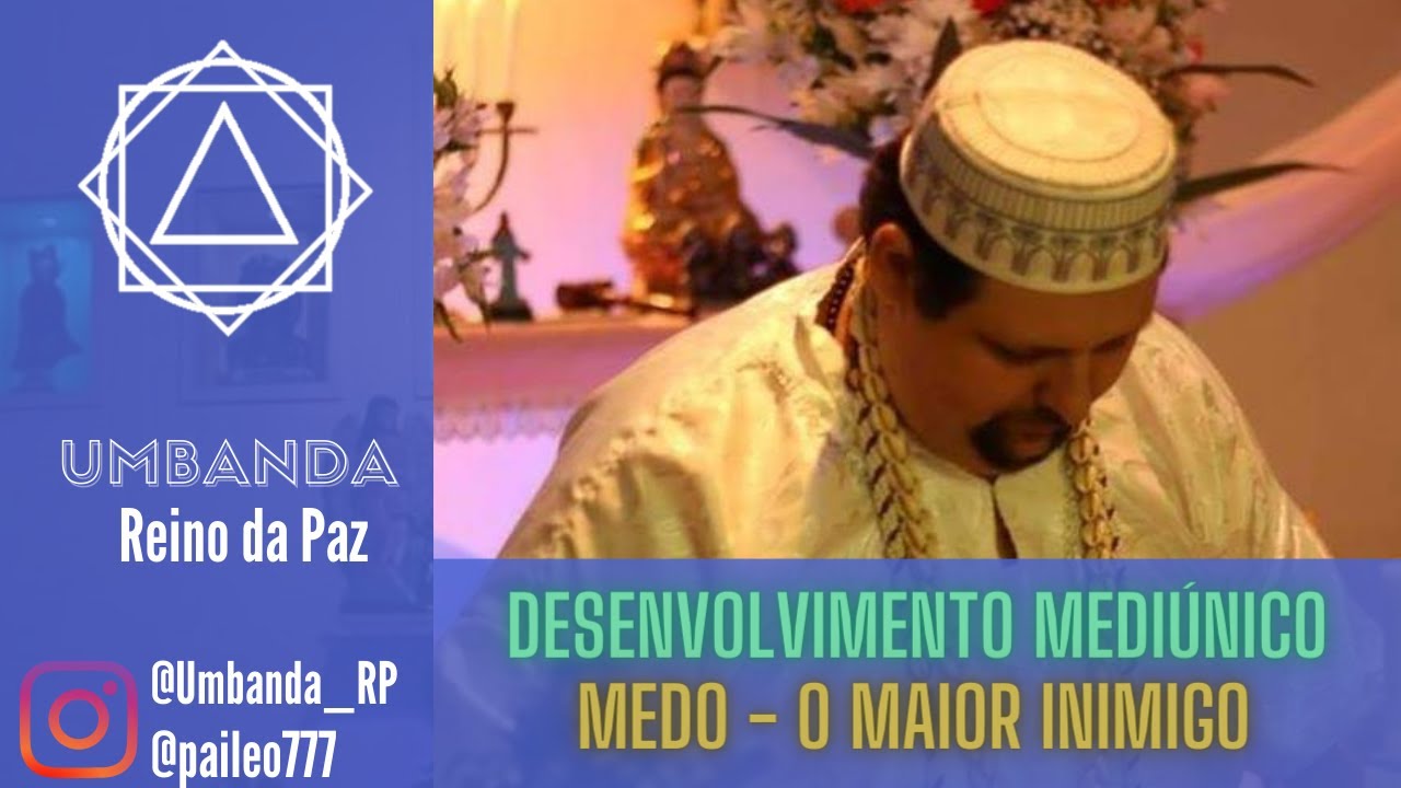 #1 - DESENVOLVIMENTO MEDIÚNICO -  Aula 1-  Umbanda Reino da Paz