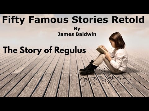 Fifty Famous Stories Retold: The Story of Regulus (James Baldwin)