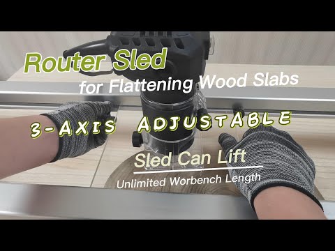 Router Sled for Flattening Wood Slabs Liftable || 3-axis Adjustable