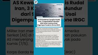 3 Kapal Militer AS Kabur dari Selat Hormuz, Kewalahan Hadapi Rudal & Drone Iran