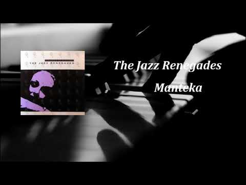 The Jazz Renegades - Manteka