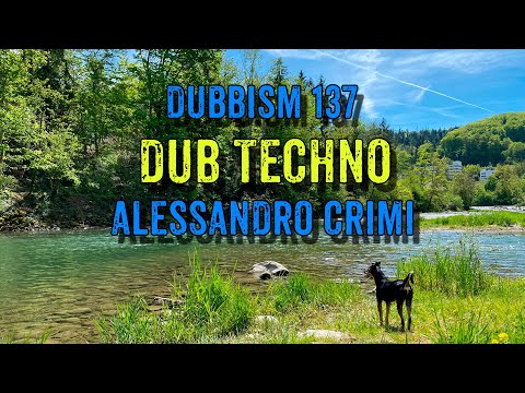 DUBBISM 137 - Alessandro Crimi | Dub Techno Session 2023🌲