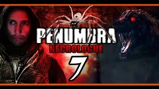 Penumbra Necrologue | DOGS N' SPIDERS! | 60fps Gameplay (Part 7), Walkthrough w/ facecam