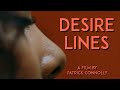 Patrick Connolly's Desire Lines - Trailer