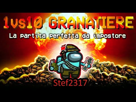 Ho VINTO 1 vs 10 da GRANATIERE su AMONG US!