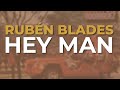 Rubén Blades & Pete Rodriguez and His Orchestra - Hey Man (Audio Oficial)
