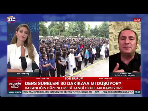 Eğitim-İş Genel Başkanı Kadem Özbay - Ders Sürelerinin Düşürülmesi - SZC TV - 24/09/2026 | EĞİTİM İŞ