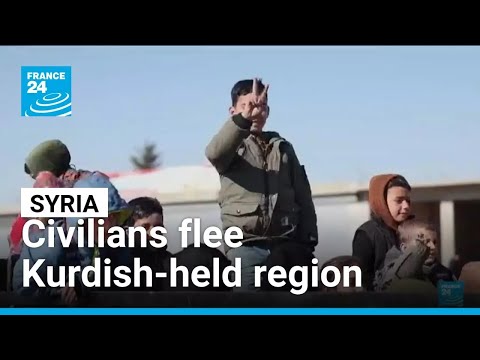 Civilians flee Kurdish-held region in northern Syria ahead of army deadline • FRANCE 24 English
