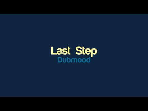 Dubmood - Last Step