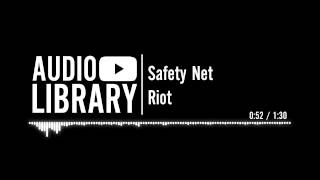 Safety Net - Riot