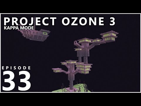 Project Ozone 3 Kappa Mode - END BIOTITE [E33] (Modded Minecraft Sky Block)