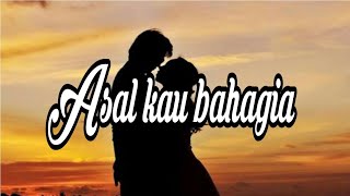 Download lagu Story whatsapp asal kau bahagia😊 mp3 Download lagu Story whatsapp asal kau bahagia😊 mp3