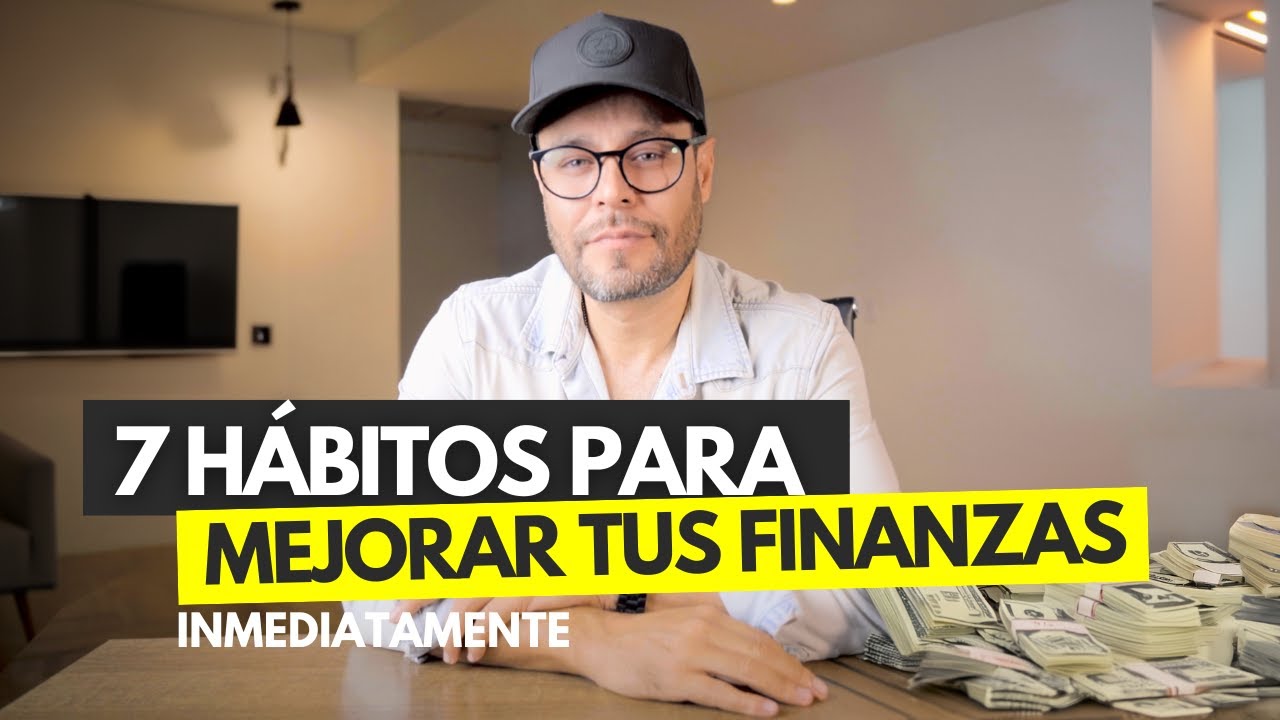 Pruébalo por 7 días! 7 Hábitos que Mejorarán inmediatamente tus finanzas