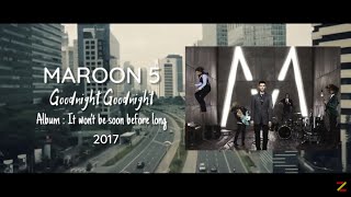 MAROON 5 - GOODNIGHT GOODNIGHT LIRIK VIDEO | HQ AUDIO