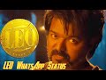 Leo Leowhatsappstatus Leotrailerwhatsappstatus Leotamilwhatsappstatus Thalapathyvijaystatus