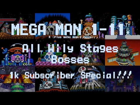 **1k Subscriber MEGA MAN Special!!!** | All Wily Stages Bosses | Mega Man 1-11