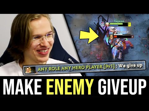 How to make enemies GIVE UP in just 20 Mins - TOPSON DOTA 2
