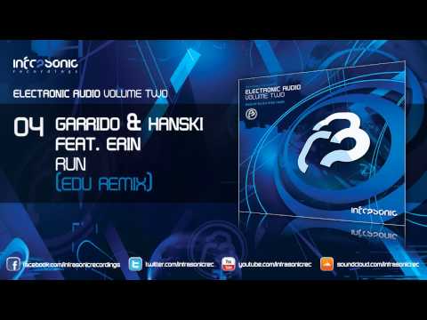 Electronic Audio Vol.2: Garrido & Hanski feat. Erin - Run (EDU Remix)