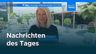 Nachrichten des Tages | 19. März 2026 - Abendausgabe